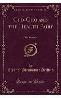 Cho-Cho and the Health Fairy