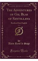The Adventures of Gil Blas of Santillana, Vol. 3: Rendered Into English (Classic Reprint)(English)