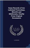 Some Records of two Lakeland Townships, Blawith and Nibthwaite, Chiefly From Original Documents