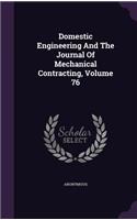 Domestic Engineering And The Journal Of Mechanical Contracting, Volume 76: (English)