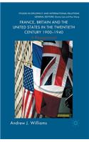 France, Britain and the United States in the Twentieth Century 1900 - 1940