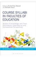 Course Syllabi in Faculties of Education: Bodies of Knowledge and Their Discontents, International and Comparative Perspectives