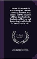 Circular of Information Concerning the Teacher Training Course in High Schools and the Issuance of State Certificates to Graduates of Private and Denominational Schools in West Virginia, 1921