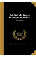 Bulletin de La Station Biologique D'Arcachon; Volume No. 3