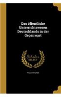 öffentliche Unterrichtswesen Deutschlands in der Gegenwart