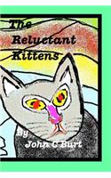 The Reluctant Kittens.