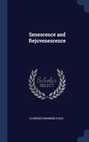 Senescence and Rejuvenescence