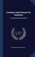 COSTUMES AND SCENERY FOR AMATEURS: A PRA