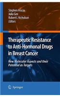Therapeutic Resistance to Anti-Hormonal Drugs in Breast Cancer