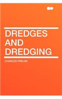 Dredges and Dredging