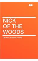 Nick of the Woods