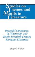 Beautiful Sanctuaries in Nineteenth- and Early-Twentieth-Century European Literature