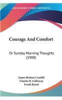 Courage And Comfort
