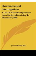 Pharmaceutical Interrogations