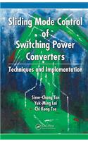 Sliding Mode Control of Switching Power Converters: Techniques and Implementation