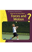 What Do You Know about Forces and Motion?