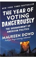 Year of Voting Dangerously