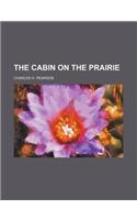 The Cabin on the Prairie: (English)