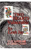 Two Hearts Vulnerable