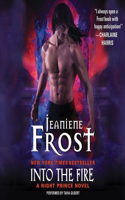 Into the Fire Lib/E: A Night Prince Novel