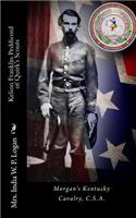Kelion Franklin Peddicord of Quirk's Scouts: Morgan's Kentucky Cavalry, C.S.A.