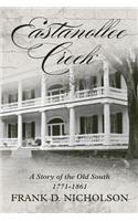 Eastanollee Creek: A Story of the Old South(English)