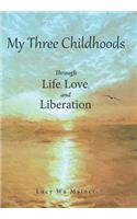 My Three Childhoods