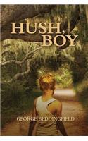 Hush, Boy