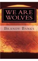 We Are Wolves