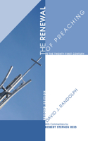 Renewal of Preaching in the Twenty-first Century, Second Edition