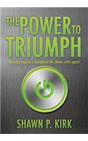 The Power to Triumph: (English)