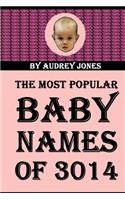 Most Popular Baby Names of 3014