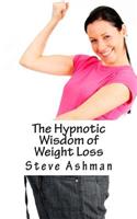Hypnotic Wisdom of Weight Loss