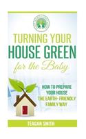 Turning Your House Green for the Baby