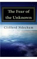 Fear of the Unknown