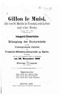 Gillon le Muisi, abt von St. Martin in Tournai sein leben und seine werke