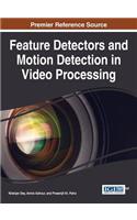 Feature Detectors and Motion Detection in Video Processing