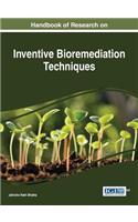 Handbook of Research on Inventive Bioremediation Techniques