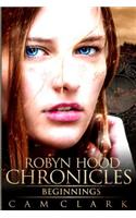 Robyn Hood Chronicles: Beginnings(1 Robyn Hood Chronicles)