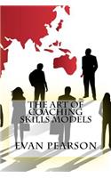 The Art Of Coaching Skills Models