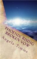 Phoenix Rising Broken Vow