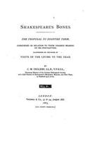 Shakespeare's Bones, the proposal to disinter them