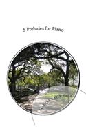5 Preludes for Piano