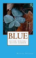 Blue: Bitter Winter- Bitter Summer