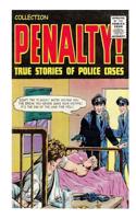 Collection Penalty!: True Stories of Police Cases