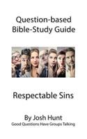 Question-based Bible Study Guides -- Respectable Sins