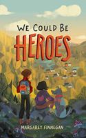 We Could Be Heroes