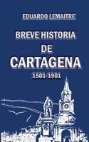 Breve Historia de Cartagena: 1501-1901