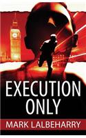 Execution Only