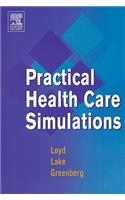 Practical Health Care Simulations